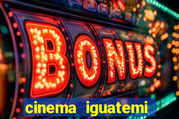 cinema iguatemi porto alegre